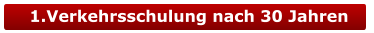 1.Verkehrsschulung nach 30 Jahren