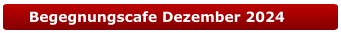 Begegnungscafe Dezember 2024