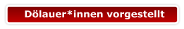 Dölauer*innen vorgestellt
