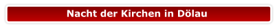 Nacht der Kirchen in Dölau