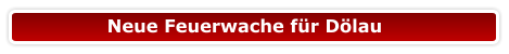 Neue Feuerwache für Dölau