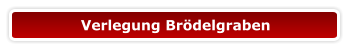 Verlegung Brödelgraben