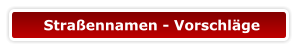 Straßennamen - Vorschläge