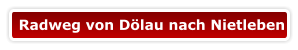 Radweg von Dölau nach Nietleben