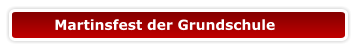 Martinsfest der Grundschule
