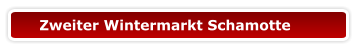 Zweiter Wintermarkt Schamotte