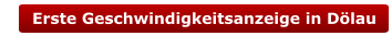 Erste Geschwindigkeitsanzeige in Dölau